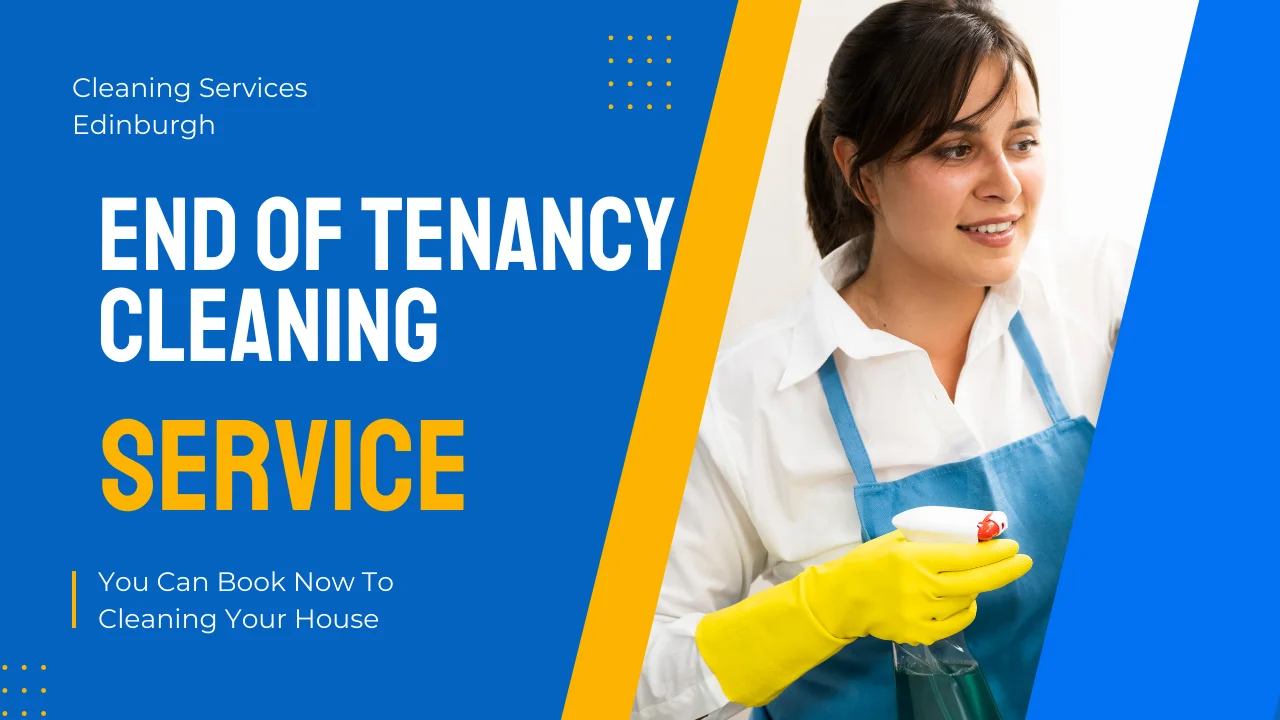 End of tenancy cleaning Service Edinburgh